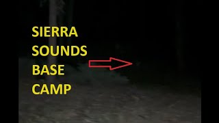 Camp near Sierra Sounds is weird
