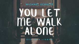 Michael Schulte - You Let Me Walk Alone (Lyric Video) - Eurovision Song Contest 2018