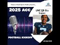 2025 ACC Football Kickoff - UNC QB Gio Lopez