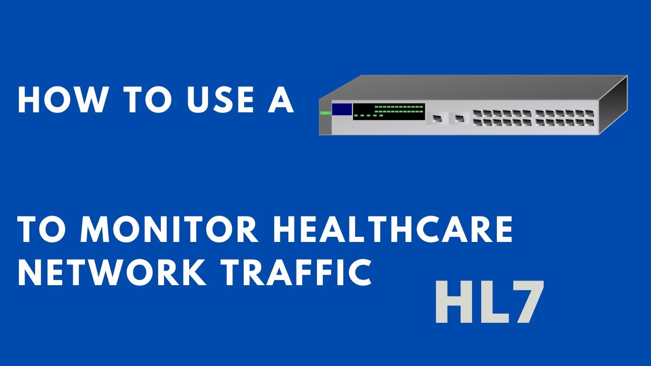 How to use a switch and port mirroring to monitor healthcare data YouTube