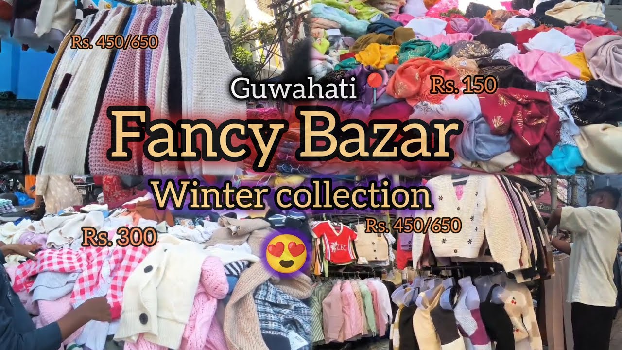 FANCY BAZAR GUWAHTI📍, WINTER COLLECTION 2025, 