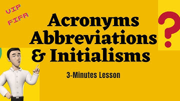 Acronyms, Abbreviations & Initialisms in 3 Minutes ( 2021)
