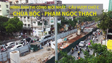 Hình ảnh thi công mới nhất Cầu Vượt Chùa Bộc - Phạm Ngọc Thạch