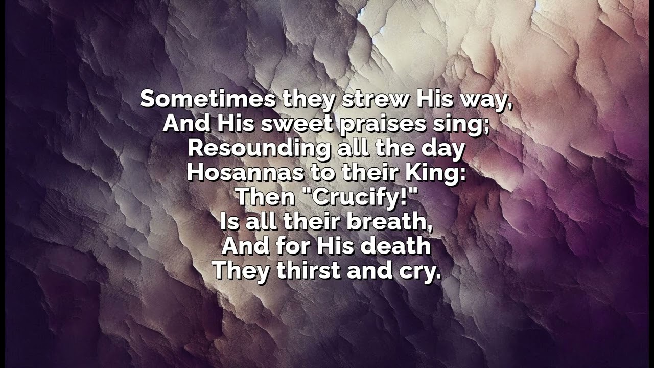 My Song Is Love Unknown — A New Passiontide Setting (Samuel Crossman, 1664)