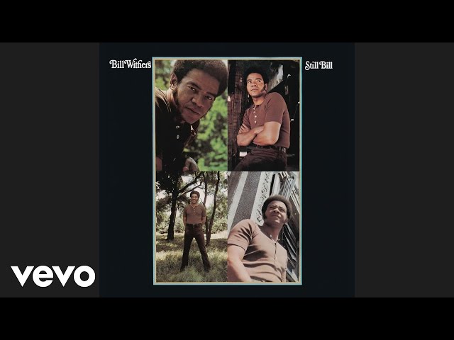 bill withers - who is he