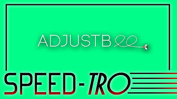 [SPEED-TRO] Intro for: Adjustbee