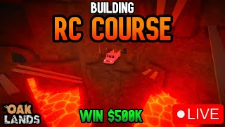 (🔴Live ) Building The ULTIMATE Rc Obby Course In Oaklands Roblox | Beat It And WIN 500K