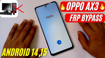 *Oppo A3x FRP Bypass 2025 | Android 14/15 | Quick Share & #899# Not Working Fix | No PC Needed
