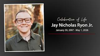 Celebration of Life for Jay Nicholas Ryon Jr.