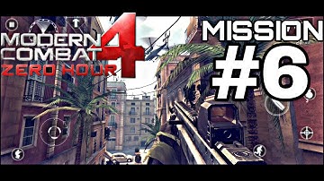 Modern combat 4 zero hour android gameplay part 6 (#6 mission )
