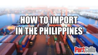 How to Import in the Philippines?