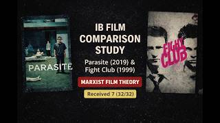 Comparative Study (7 32/32) | IB Film HL | Marxism in Parasite (2019) and Fight Club (1999)