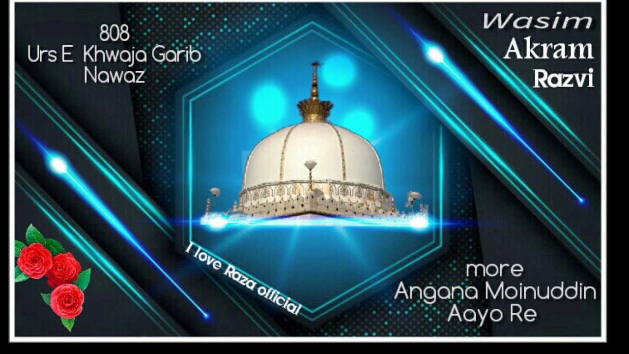 808 Urs e Khwaja Garib Nawaz || More Angana Moinuddin Aayo Re = Wasim ...