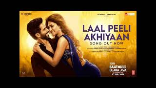 Laal Peeli Akhiyaan (Full Video) Shahid Kapoor,Kriti,Tanishq,Romy | Teri Baaton Mein Aisa Uljha Jiya