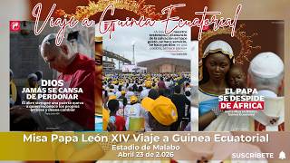 🕊️Misa Papa León XIV Guinea Ecuatorial | 23 de Abril de 2026 | Estadio de Malabo
