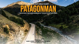 PATAGONMAN - TRIATHLON'S WILD GIANT.