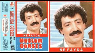 Müslüm Gürses - Ne Fayda (Alt Yapı)