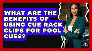 What Are The Benefits Of Using Cue Rack Clips For Pool Cues? - Billiards Hustlers