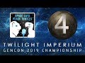 Gencon 2019 twilight imperium finals round 4