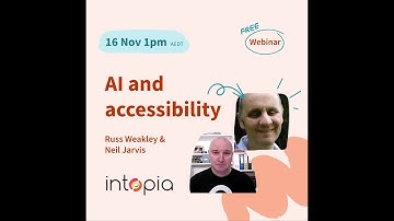 Intopia Webinar: AI and Accessibility