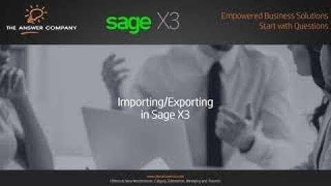 Importing and Exporting data in Sage X3