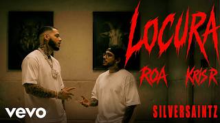 LOCURA - ROA X KRIS R (VIDEO OFICIAL)