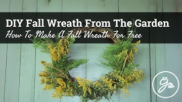 DIY Fall Wreath From The Garden - How To Make A Fall Wreath For Free
