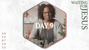 Advent 2022 - Day 9 | Waiting for Jesus