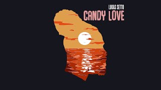Lukas Setto - Candy Love (Me, myself and I Video)