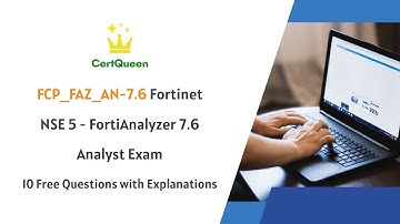 FCP_FAZ_AN-7.6 Fortinet NSE 5 - FortiAnalyzer 7.6 Analyst Exam | 10 Free Questions with Explanations