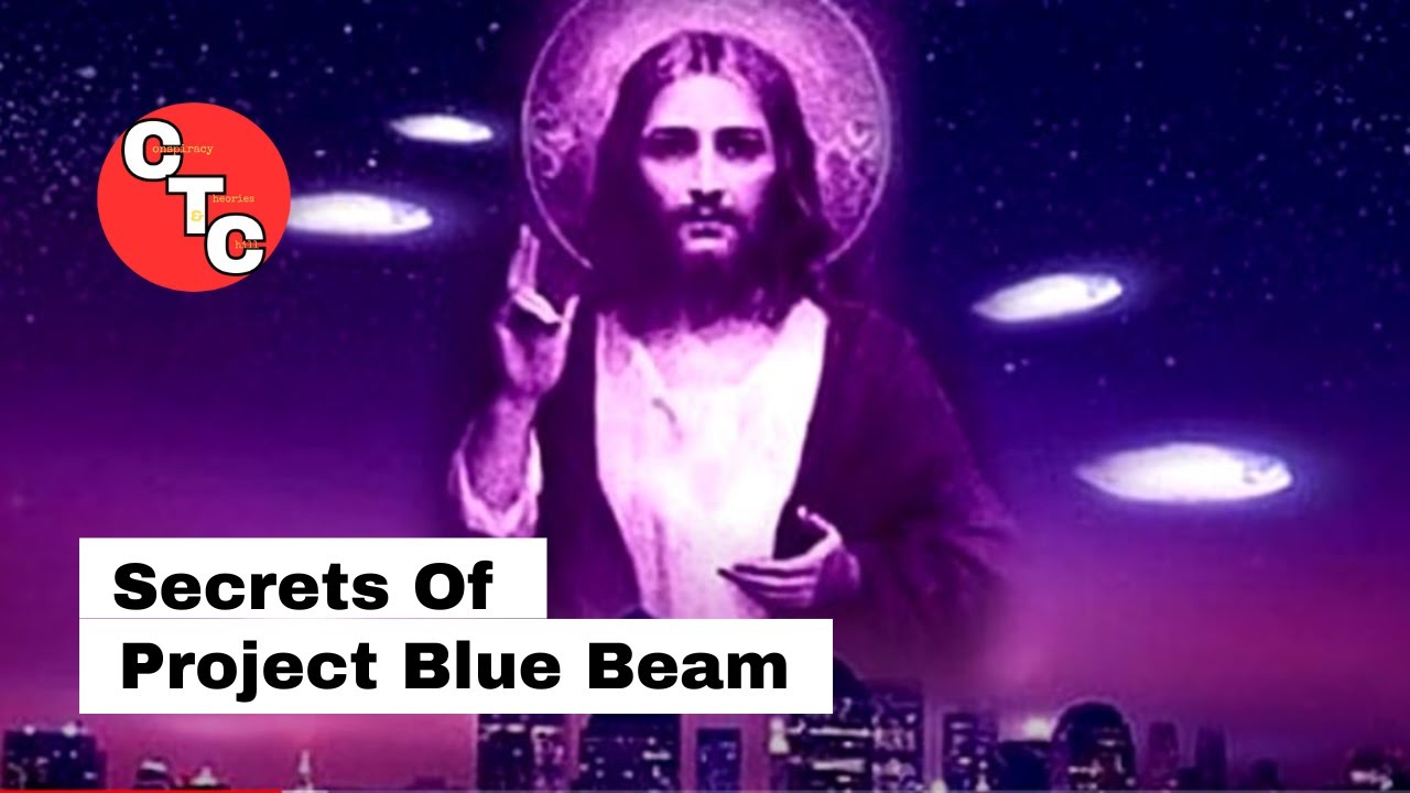 Secrets Of Project Blue Beam YouTube
