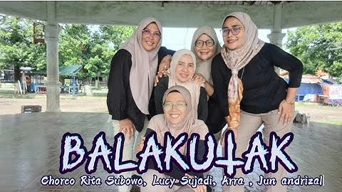 BALAKUTAK - Line Dance //Choreo Rita Subowo, Lucy Sujadi, Arra , Jun Andrizal // Harpi Melatii