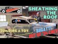 EPISODE 8: BAD CHAD BUILDS (ANOTHER) BUGATTI OUT OF A 1934 CHEVY --- sheathing the roof