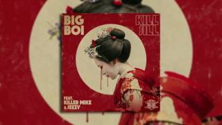 Kill Jill INSTRUMENTAL - Big Boi ft. Killer Mike & Jeezy (Original Audio) (Explicit)