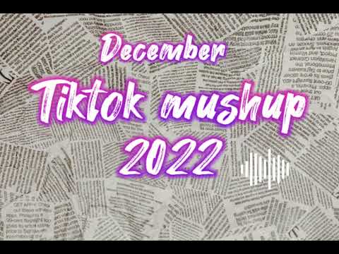 Tiktok Mushup 2022 (December)|Juway_Mushup