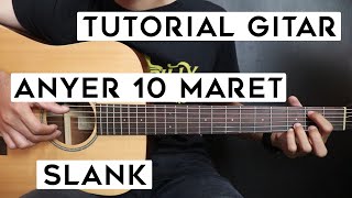 (Tutorial Gitar) SLANK - Anyer 10 Maret | Lengkap Dan Mudah