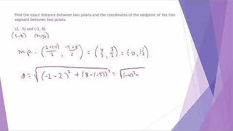 Examples of Finding the Midpoint and Distance Between Two Points