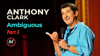 Famous Being politically incorrect and  Burger King • Anthony Clark: Ambiguous | Part 3 Profile