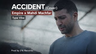 Empire x Mahdi Machfar ACCIDENT (Cover Type Vibe) Visualizer Lyrics On Screen Prod by 216 Records