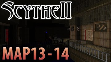 Scythe 2 - MAP13: Mining Project / MAP14: The Haunted Mines