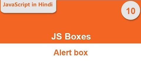 Alert box  in JavaScript in Hindi [ JavaScript in Hindi ]