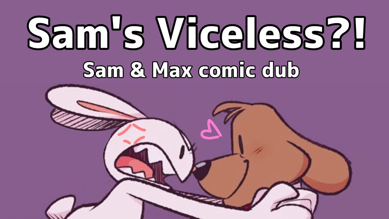 Sam's Viceless?! (Sam & Max comic dub)