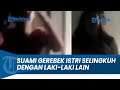 Detik Detik Suami Gerebek Istri Selingkuh Dengan Lelaki Lain Di Di Kost Kostan Detik Detik Suami Gerebek Istri Selingkuh Dengan Lelaki Lain Di Di Kost Kostan