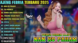 AJENG FEBRIA - NAN KO PAHAM - TIA MONICA - RINDU AKU RINDU KAMU || AJENG FEBRIA ALBUM TERBARU 2025