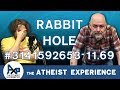 Rabbit Hole #3141592653-11.69 = The Rice Experiment | Kevin - Arkansas | Atheist Experience 23.47