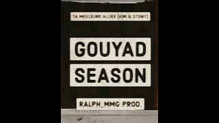 GOUYAD SEASON - Ralph_MMG Prod. | Ta meilleure alliée Remix (Kim & Stony) | Zouk x Kompa 2023