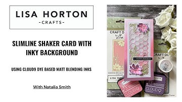 SLIMLINE SHAKER CARD AND INKY BACKGROUND