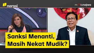 Dilarang Mudik Jilid Dua: Sanksi Menanti, Masih Nekat Mudik? (Part 4) | Mata Najwa