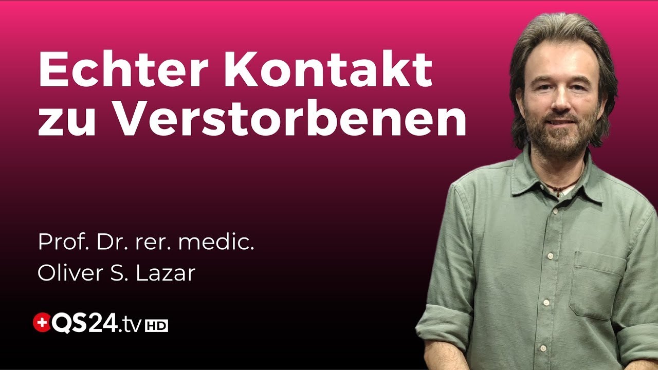 Prof. Dr. Oliver Lazar Die Wissenschaft beweist Jenseitskontakte | Prof. Dr. rer. medic