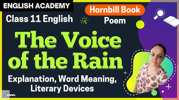 The Voice of the Rain Class 11 English Hornbill Poem 3 Explanation, poetic devices, word meanings